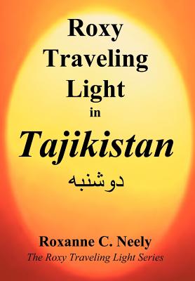 Roxy Traveling Light in Tajikistan