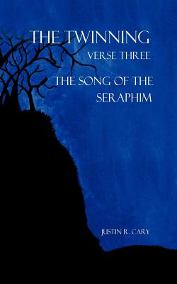 The Twinning Verse Three: The Song of the Seraphim