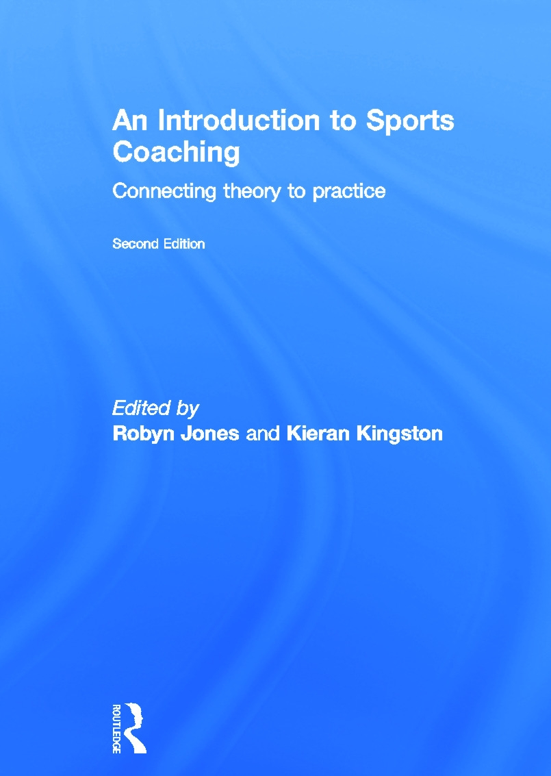 An Introduction to Sports Coaching: Connecting Theory to Practice