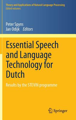Essential Speech and Language Technology for Dutch: Results by the STEVIN programme