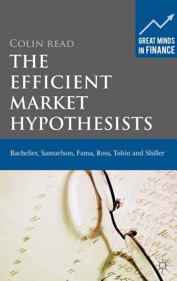 The Efficient Market Hypothesists: Bachelier, Samuelson, Fama, Ross, Tobin, and Shiller