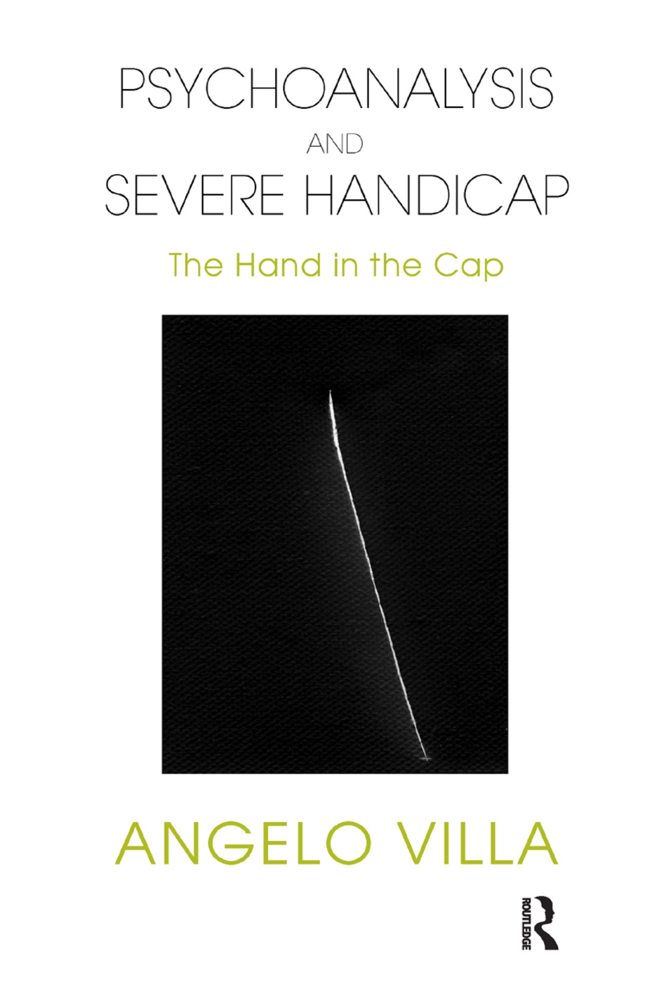 Psychoanalysis and Severe Handicap: The Hand in the Cap
