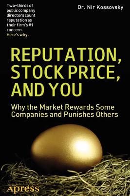 Reputation, Stock Price, and You: Why The Market Rewards Some Companies and Punishes Others