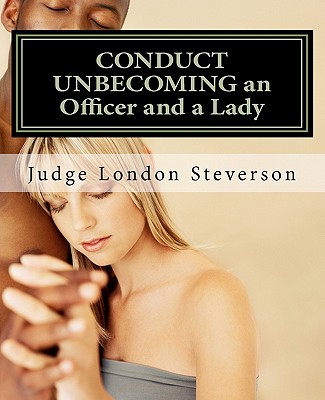 Conduct Unbecoming an Officer and a Lady: A Case That Will Live in Infamy - The Conviction of Webster Smith