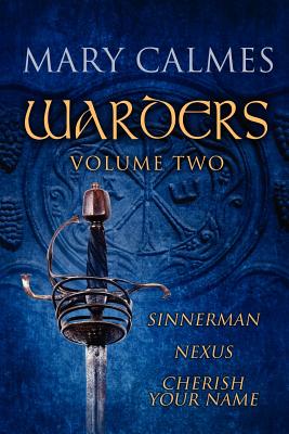 Warders: Sinnerman / Nexus / Cherish Your Name