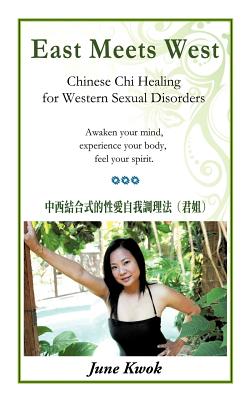 East Meets West: Chinese Chi Healing for Western Sexual Disorders