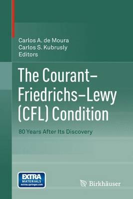 The Courant - Friedrichs - Lewy Cfl Condition: 80 Years After Its Discovery