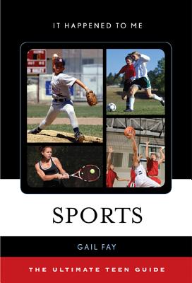 Sports: The Ultimate Teen Guide