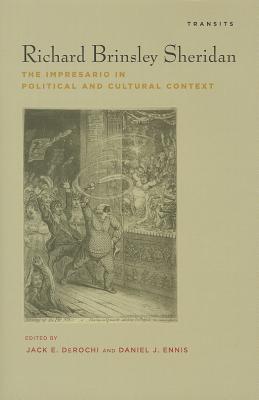 Richard Brinsley Sheridan: The Impresario in Political and Cultural Context