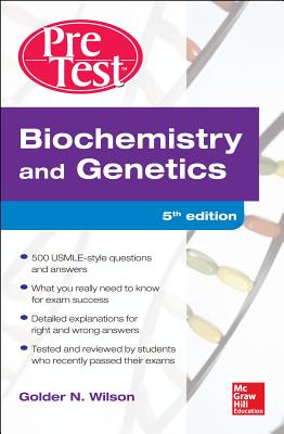 Biochemistry and Genetics PreTest Self-Assessment and Review