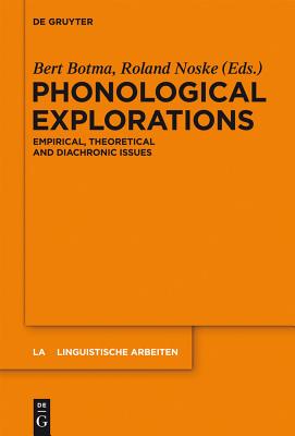 Phonological Explorations: Empirical, Theoretical and Diachronic Issues
