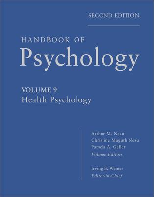 Handbook of Psychology: Health Psychology