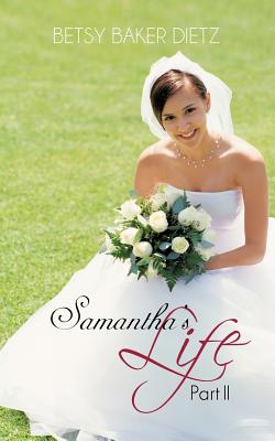 Samantha’s Life Part II