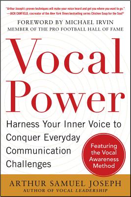 Vocal Power: Harness Your Inner Voice to Conquer Everyday Communication Challenges