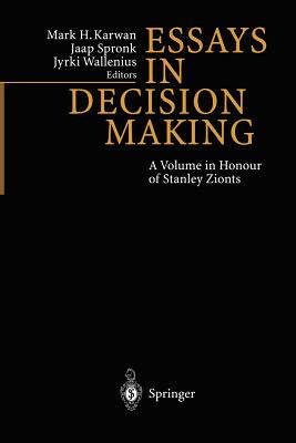 Essays in Decision Making: A Volume in Honour of Stanley Zionts