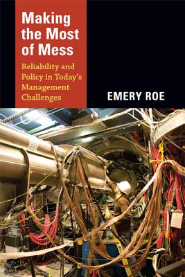 Making the Most of Mess: Reliability and Policy in Today’s Management Challenges