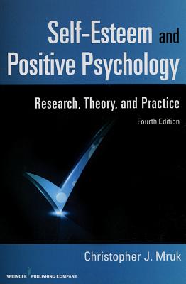 Self-esteem and Positive Psychology: Research, Theory, and Practice