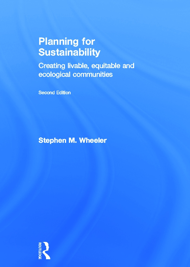 Planning for Sustainability: Creating Livable, Equitable and Ecological Communities