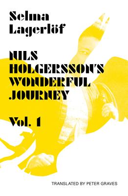 Nils Holgersson’s Wonderful Journey Through Sweden, Volume 1