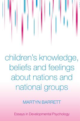 Children’s Knowledge, Beliefs and Feelings about Nations and National Groups