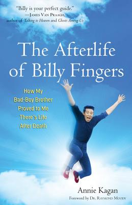 Afterlife of Billy Fingers: How My Bad-Boy Brother Proved to Me There’s Life After Death
