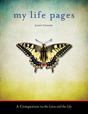 My Life Pages: A Companion to The Lotus and the Lily