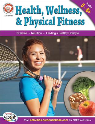 Health, Wellness, and Physical Fitness: Grades 5-8+