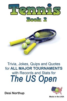 The Tennis Book 2: Trivia, Jokes, Quips and Quotes