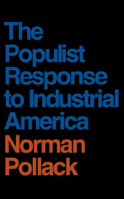 The Populist Response to Industrial America: Midwestern Populist Thought