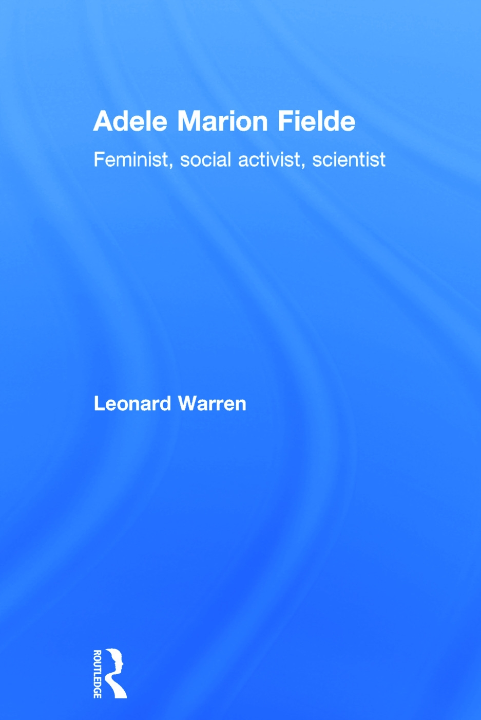 Adele Marion Fielde: Feminist, Social Activist, Scientist