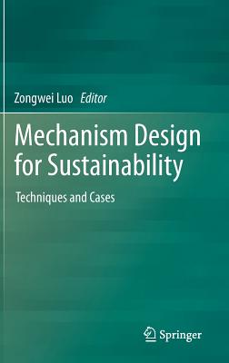 Mechanism Design for Sustainability: Techniques and Cases