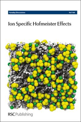 Ion Specific Hofmeister Effects: Queen’s College, Oxford, United Kingdom 3-5 September 2013