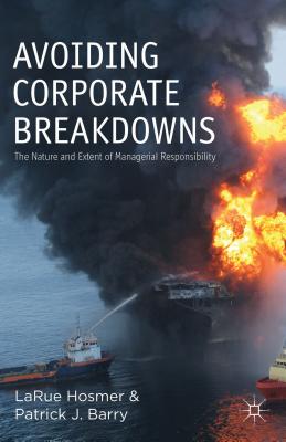 Avoiding Corporate Breakdowns: The Nature and Extent of Managerial Responsibility