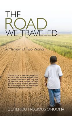 The Road We Traveled: A Memoir of Two Worlds