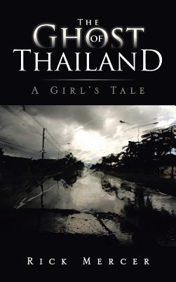 The Ghost of Thailand: A Girl’s Tale