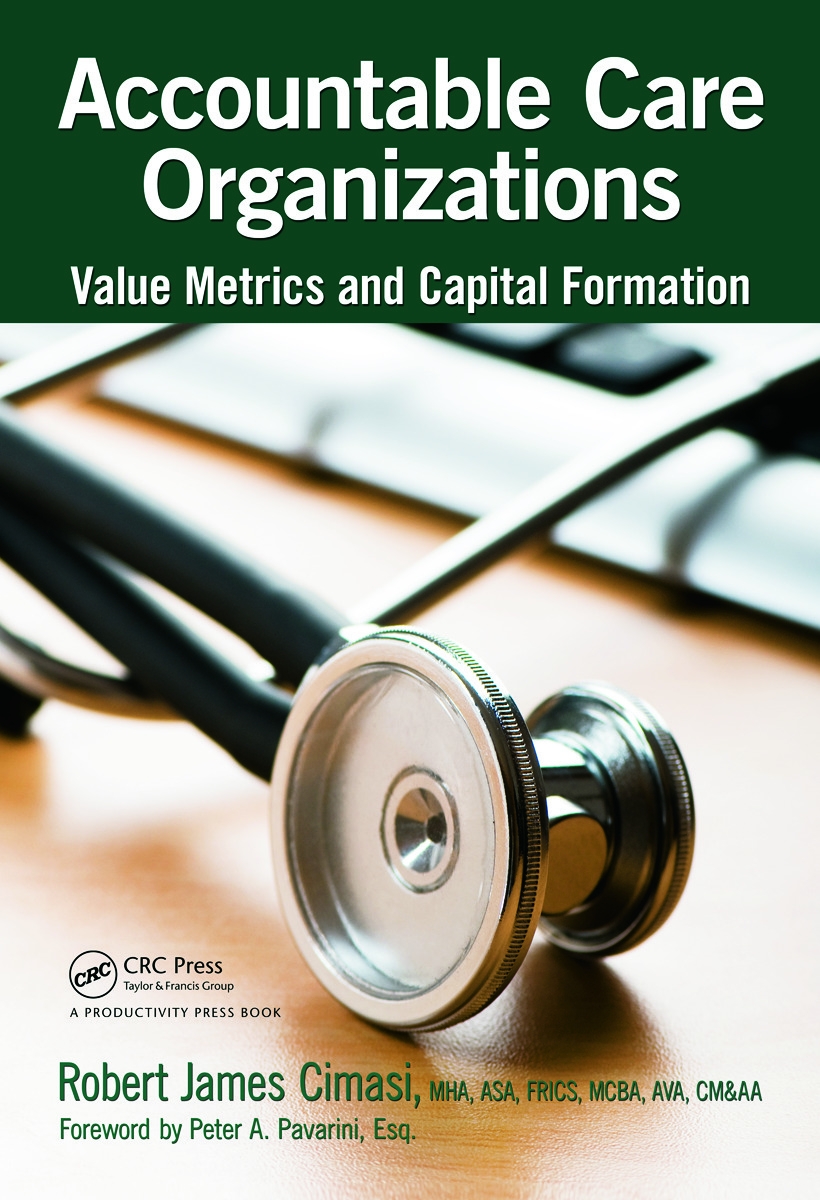 Accountable Care Organizations: Value Metrics and Capital Formation