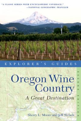 Explorer’s Guide Oregon Wine Country: A Great Destination