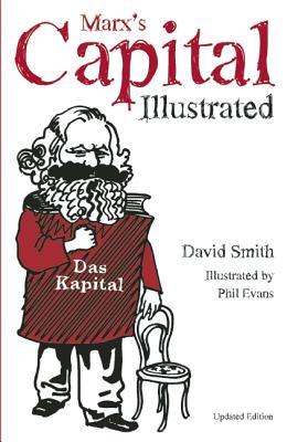 Marx’s Capital Illustrated: An Illustrated Introduction