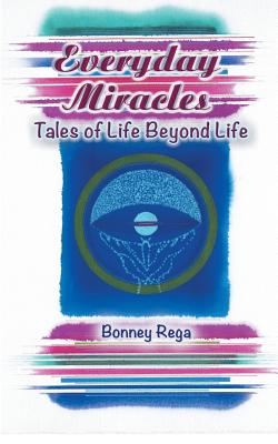 Everyday Miracles: Tales of Life Beyond Life