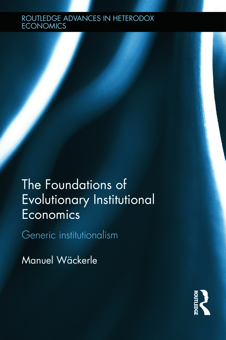 The Foundations of Evolutionary Institutional Economics: Generic Institutionalism