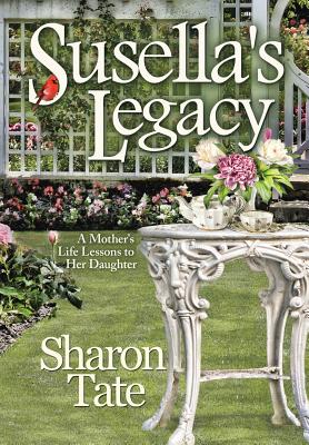 Susella’s Legacy: A Mother’s Life Lessons to Her Daughter