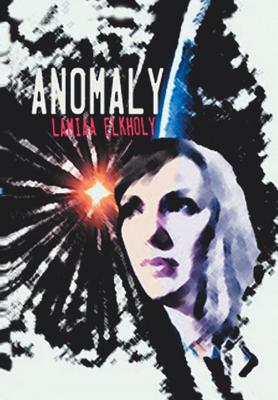 Anomaly: A Novella by Lamiaa Elkholy