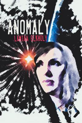 Anomaly: A Novella by Lamiaa Elkholy
