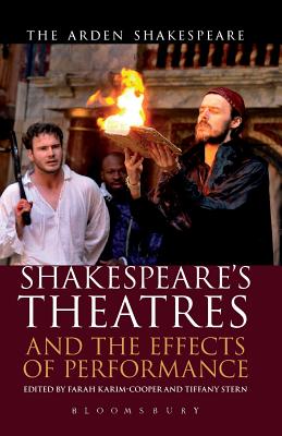 Shakespeare’s Theatres and the Effects of Performance