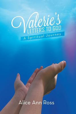 Valerie’s Letters to God: A Spiritual Journey