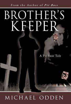 Brother’s Keeper: A Pit Boss Tale