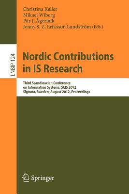 Nordic Contributions in Is Research: Third Scandinavian Conference on Information Systems, Scis 2012, Sigtuna, Sweden, August 17