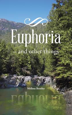 Euphoria: And Other Things