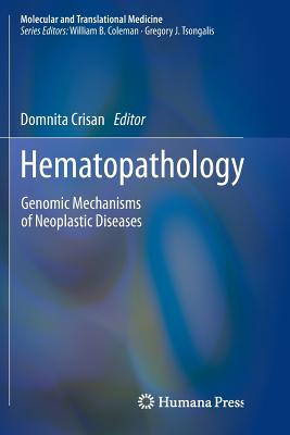 Hematopathology: Genomic Mechanisms of Neoplastic Diseases