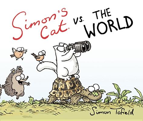 Simon’s Cat Vs. the World